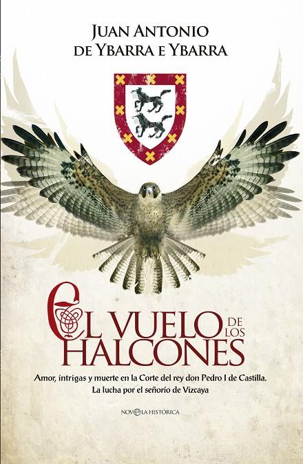 El vuelo de los halcones | 9788490602652 | Juan Antonio de Ybarra e Ybarra