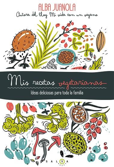 Mis recetas vegetarianas | 9788415193753 | Juanola, Alba