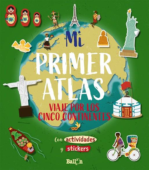 Mi primer atlas - Viaje por los cinco continentes | 9789403212890 | BALLON