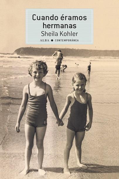 Cuando éramos hermanas | 9788490653296 | Sheila Kohler