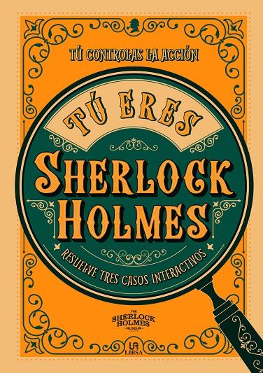 Tú Eres Sherlock Holmes. Tú controlas la acción | 9788466243186 | Wolfrik Galland, Richard