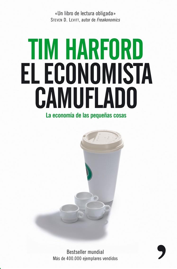 El economista camuflado | 9788484606178 | Tim Harford