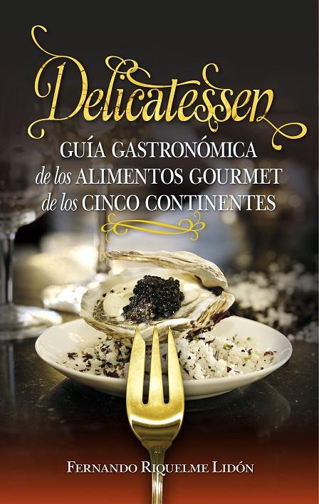 Delicatessen | 9788417044732 | Riquelme Lidón, Fernando