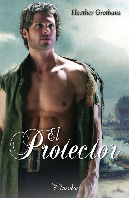 El protector | 9788496952577 | Heather Grothaus