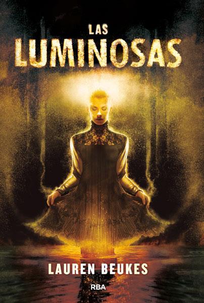 Las luminosas | 9788490066621 | Beukes Lauren