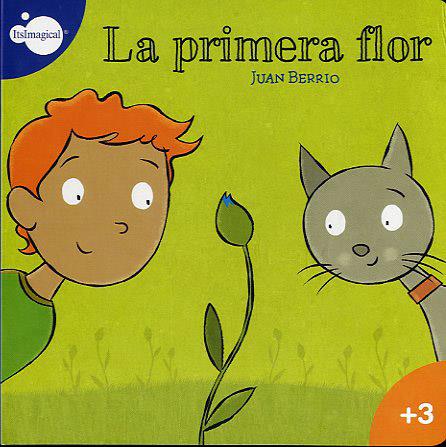 La primera flor | 9788497807029 | Juan Berrio