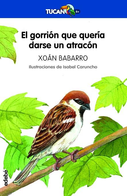 El gorrión que quería darse un atracón | 9788468343730 | Babarro González, Xoan