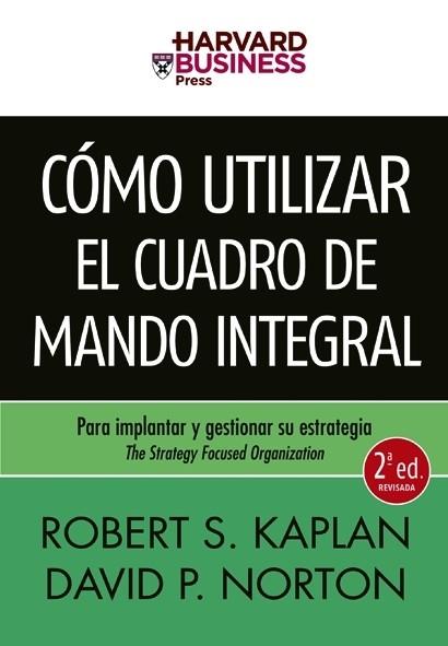 Cómo utilizar el cuadro de mando integral | 9788498750478 | Robert S. Kaplan - David P. Norton