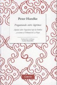 Preguntando entre lágrimas | 9788493926717 | Peter Handke