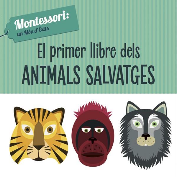 El primer llibre dels animals salvatges | 9788468224466 | Piroddi, Chiara