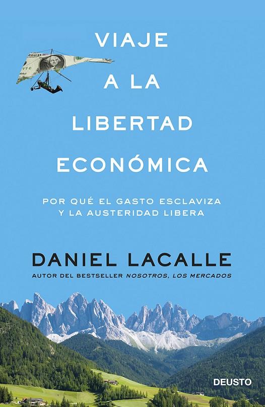 Viaje a la libertad económica | 9788423417391 | Daniel Lacalle