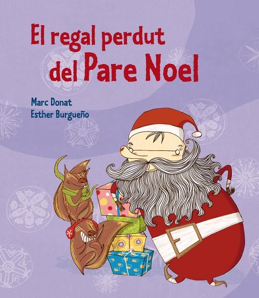 El regal perdut del Pare Noel | 9788448837556 | Marc Donat - Esther Burgueño