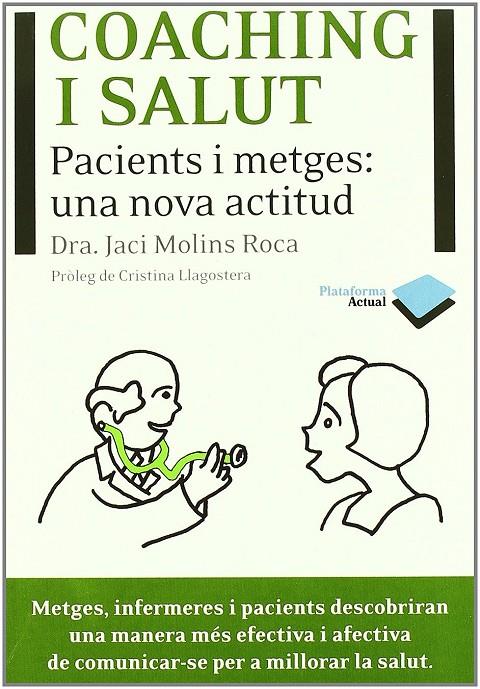 Coaching i salut. Pacients i metges: una nova actitud | 9788415115502 | Dra. Jaci Molins Rcoa