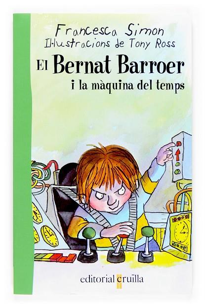 El Bernat Barroer i la màquina del temps | 9788466114059 | Francesca Simon