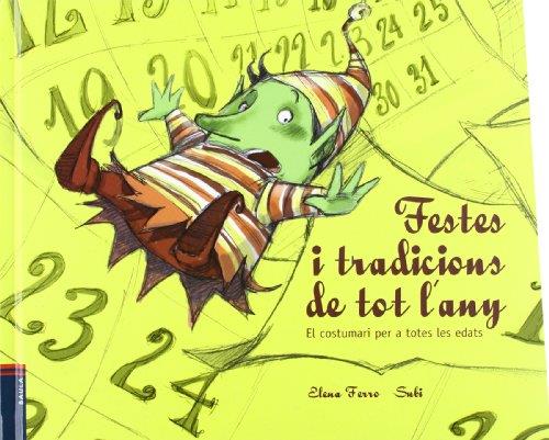 Festes i tradicions de tot l'any | 9788447919840 | Elena Ferro Subi