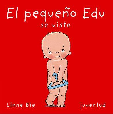 El pequeño Edu se viste | 9788426134202 | Bie, Linne