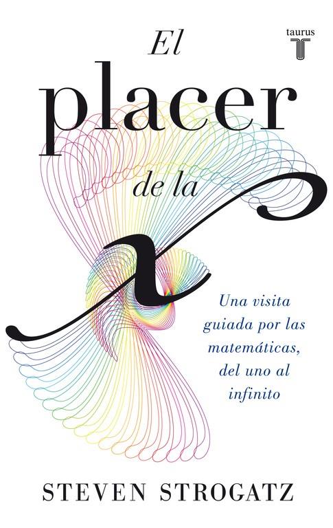 El placer de la X | 9788430602148 | Steven Strogatz