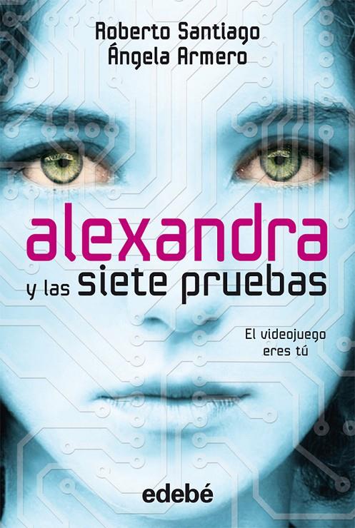 Alexandra y las siete pruebas | 9788468306063 | Roberto Santiago - Ángela Armero