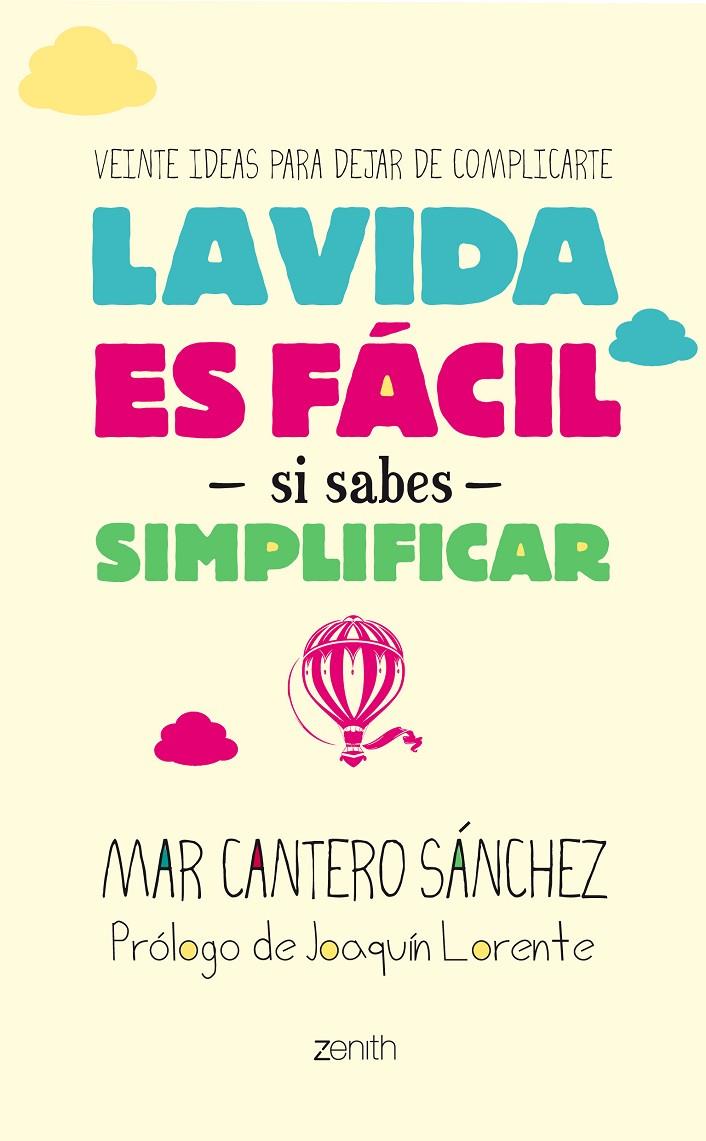 La vida es fácil si sabes simplificar | 9788408128267 | Mar Cantero Sánchez