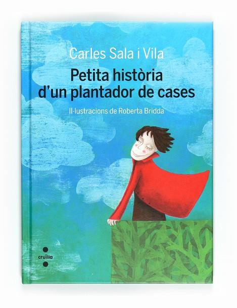 Petita història d'un plantador de cases | 9788466127998 | Carles Sala i Vila