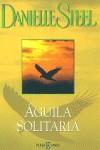 Aguila solitaria | 9788401329739 | Danielle Steel