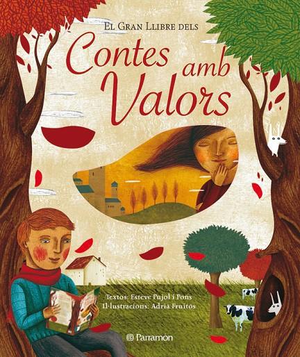 Contes amb Valors, el gran llibre dels | 9788434233218 | Esteve Pujol i Pons / Adrià Fruitós