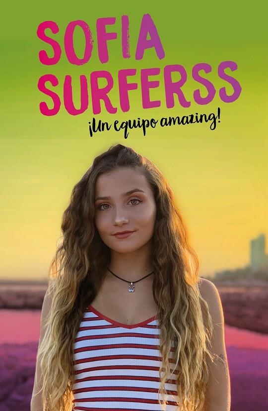 ¡Un equipo amazing! | 9788417736453 | Surferss, Sofía