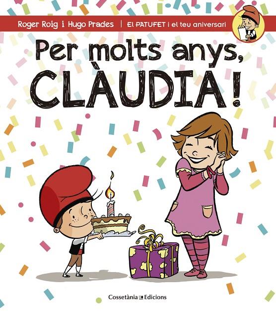 Per molts anys, Claudia! | 9788490344460 | Roger Roig / Hugo Prades