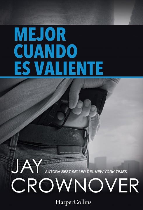 Mejor cuando es valiente | 9788491390138 | Jay Crownover