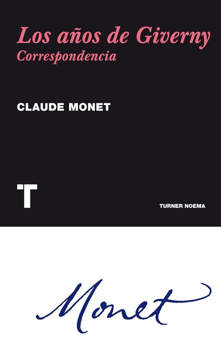 Los años de Giverny - Correspondencia | 9788475069272 | Claude Monet