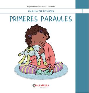 Ple de signes 1: Primeres paraules | 9788419565457 | Molina Raquel/ Molina, Sara/ Ribes, Txell