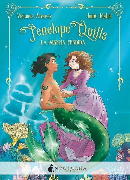 Penelope Quills: La sirena perdida | 9788418440021 | Álvarez, Victoria/Mallol, Judit