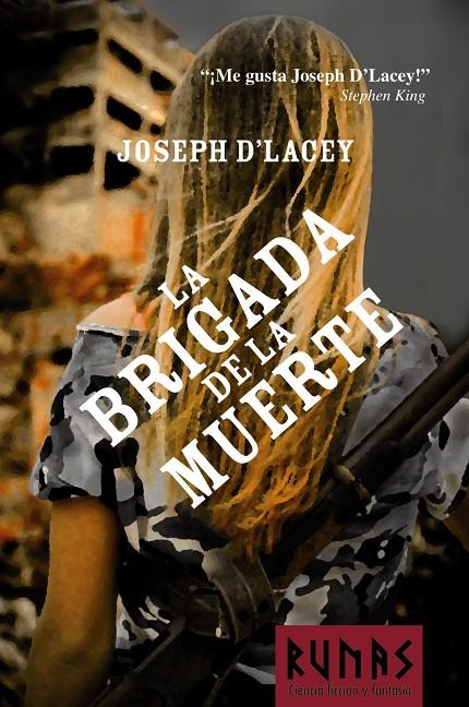 La brigada de la muerte | 9788420688701 | Joseph D'Lacey