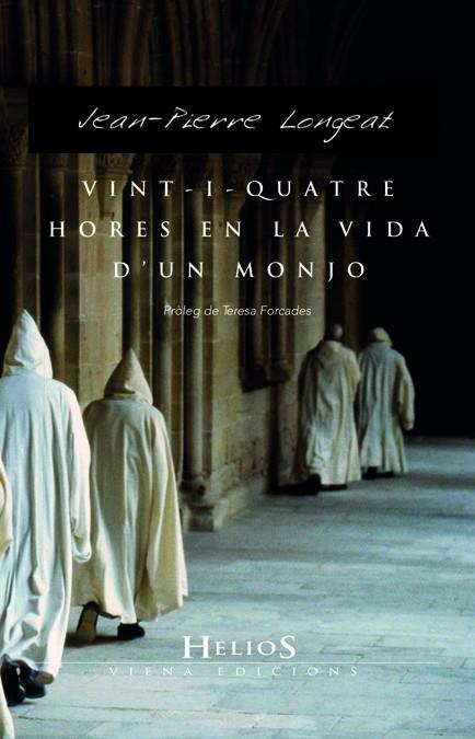 Vint-i-quatre hores de la vida d'un monjo | 9788483305560 | Jean-Pierre Longeat