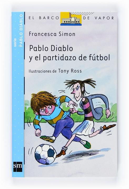 Pablo Diablo y el partidazo de fútbol | 9788467524314 | Francesc Simón / Tony Ross