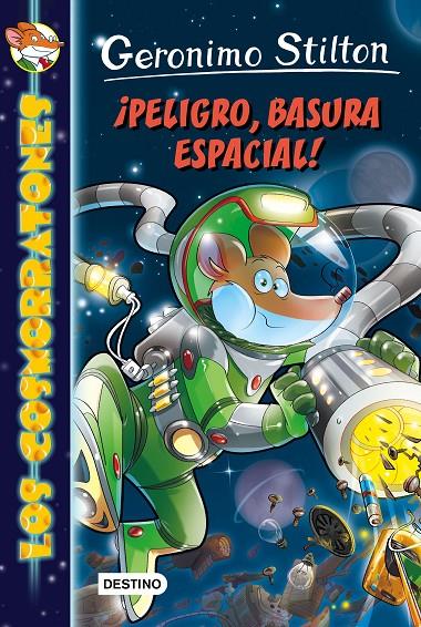 ¡Peligro, basura espacial! | 9788408149170 | Stilton, Geronimo