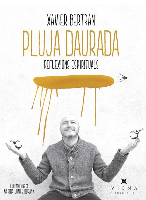 Pluja daurada | 9788483307786 | Xavier Bertran