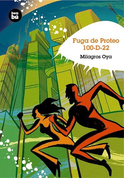 Fuga de Proteo 100-D-22 | 9788483430033 | Milagros Oya