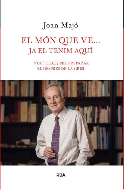 món que vé... ja el tenim aquí, El | 9788482646206 | Joan Majó