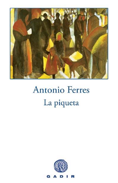 La piqueta | 9788496974203 | Antonio Ferres