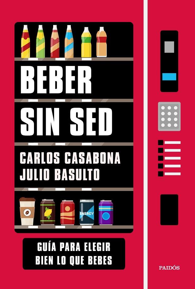 Beber sin sed | 9788449337192 | Carlos Casabona/Basulto, Julio