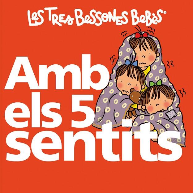 Amb els 5 sentits | 9788492419760 | Les tres bessones bebès