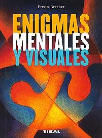 Enigmas mentales y visuales | 9788430596386 | Test y juegos de inteligencia - Erwin Brecher