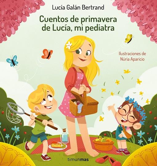 Cuentos de primavera de Lucía, mi pediatra | 9788408264972 | Galán Bertrand, Lucía/Aparicio, Núria