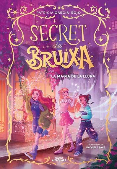 Secret de bruixa 1 - La màgia de la lluna | 9788410190351 | García-Rojo, Patricia