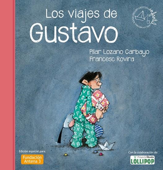 Los viajes de Gustavo | 9788408037378 | Pilar Lozano Carbayo / Francesc Rovira