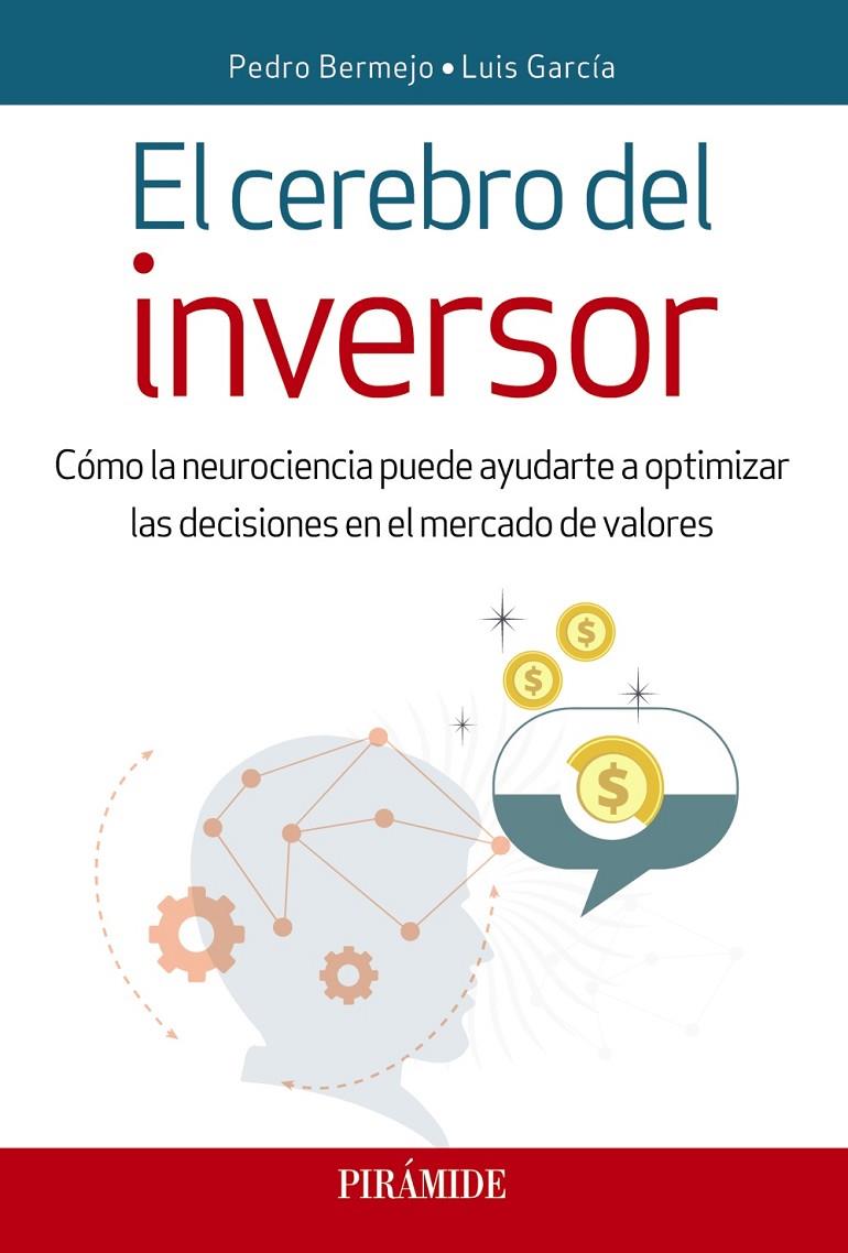 El cerebro del inversor | 9788436839982 | Bermejo, Pedro/García, Luis