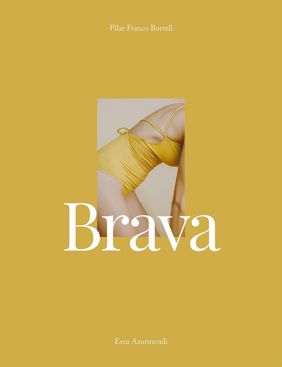 Brava | 9788417858131 | Pilar Franco Borrell (@piluro)/Erea Azurmendi (@tiempodecerezas)