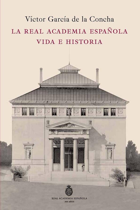 La Real academia española vida e historia | 9788467035568 | Víctor García de la Concha