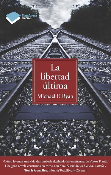 La libertad última | 9788415115892 | Michael F. Ryan